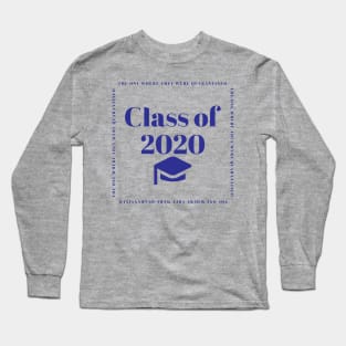 Class of 2020 - Quarantine - The One Where... Long Sleeve T-Shirt